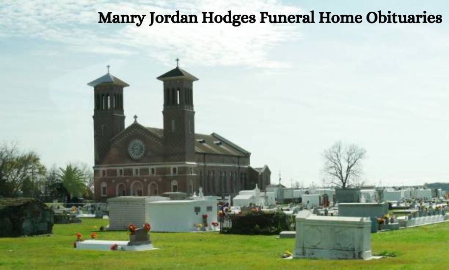 Manry Jordan Hodges Funeral Home Obituaries