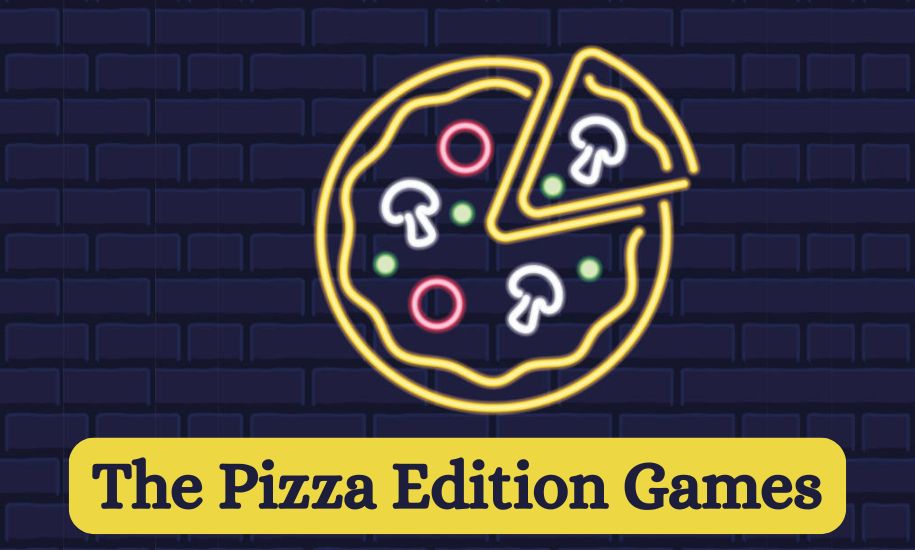 The Pizza Edition Games